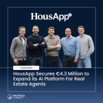 HousApp Secures €4.3 Million to Expand its AI Platform For Real Estate Agents